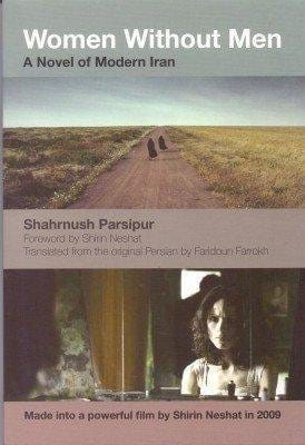 Women Without Men : A Novel of Modern Iran