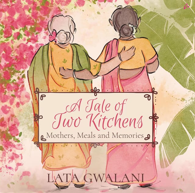 A Tale Of Two Kitchens Mothers, Meals And Memories (english)