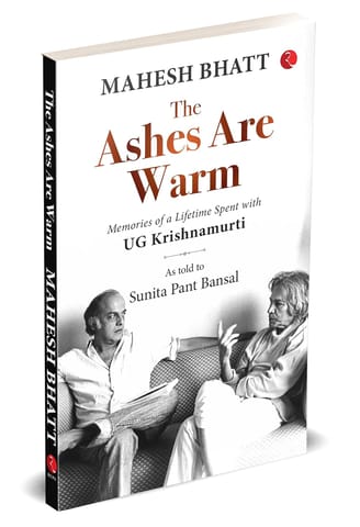 The Ashes Are Warm Memories Of A Lifetime Spent With Ug Krishnamurti