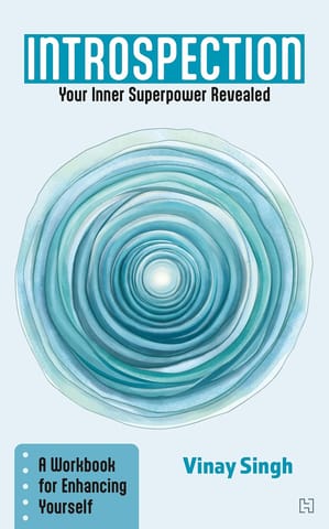Introspection Your Inner Superpower Revealed A Workbook For Enhancing Yourself