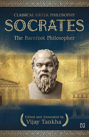 Classical Greek Philosophy Socrates The Barefoot Philosopher