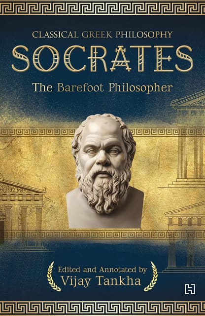 Classical Greek Philosophy Socrates The Barefoot Philosopher