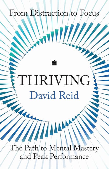 Thriving The Path To Mental Mastery And Peak Performance