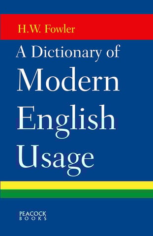 A Dictionary Of Modern English Usage