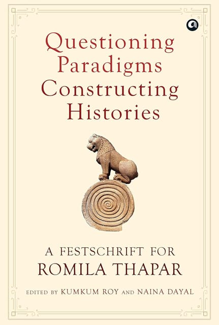 Questioning Paradigms, Constructing Histories