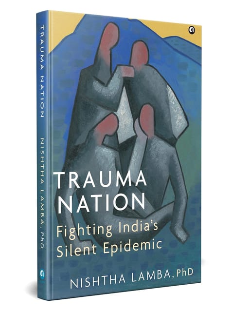 Trauma Nation Fighting Indias Silent Epidemic