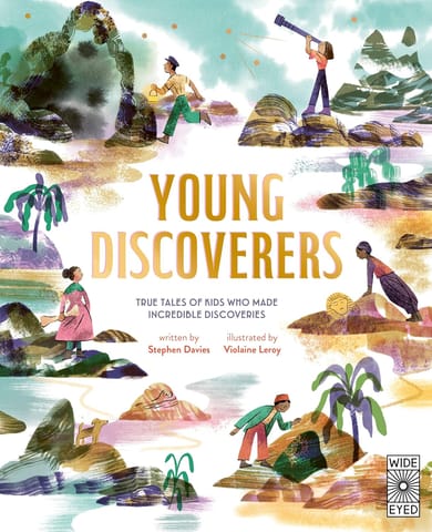 Young Discoverers True Tales Of Kids Who Made Incredible Discoveries