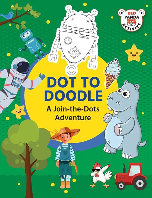Dot To Doodle A Join The Dots Adventure