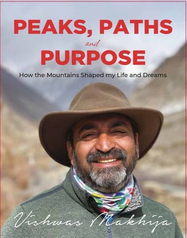 Peaks Paths Purpose How The Mountains Shaped My Life And Dreams