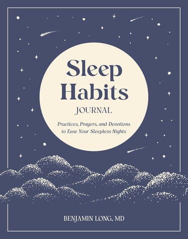 Sleep Habits Journal Practices, Prayers, And Devotions To Ease Your Sleepless Nights