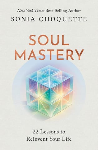 Soul Mastery 22 Lessons To Reinvent Your Life