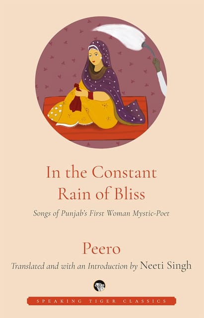 In The Constant Rain Of Bliss Songs Of Punjabs First Woman Mystic-poet