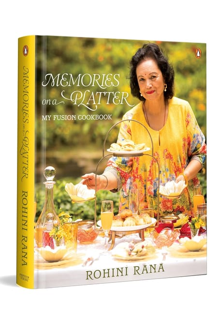 Memories On A Platter My Fusion Cookbook