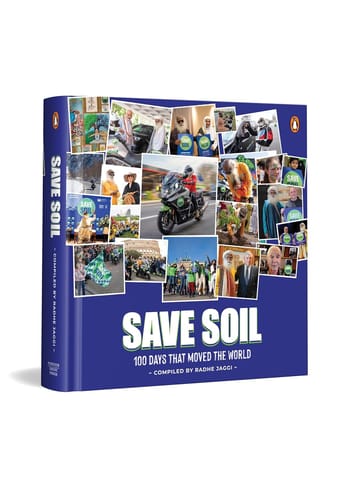 Save Soil 100 Days That Moved The World