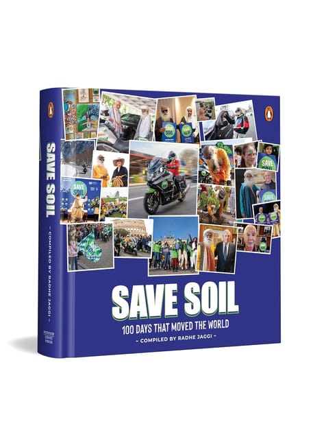 Save Soil 100 Days That Moved The World