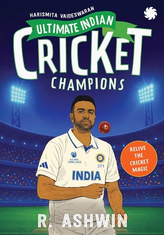 Ultimate Indian Cricket Champions R. Ashwin Ravichandran Ashwin