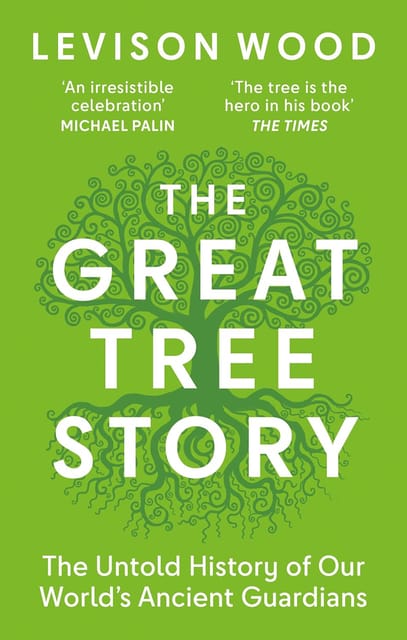 The Great Tree Story The Untold History Of Our Worlds Ancient Guardians