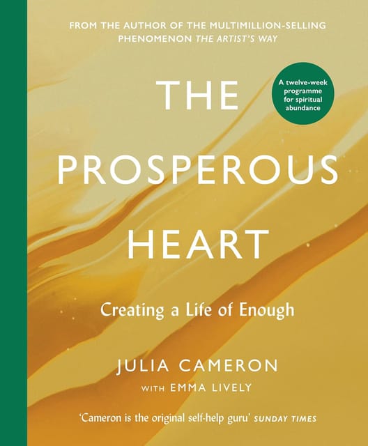 The Prosperous Heart Creating A Life Of Enough