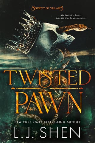 Twisted Pawn Your New Favourite Dark And Steamy Romance Series (society Of Villains)