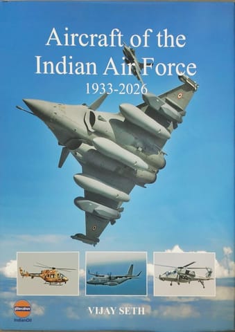Aircraft Of The Indian Air Force 1933-2026