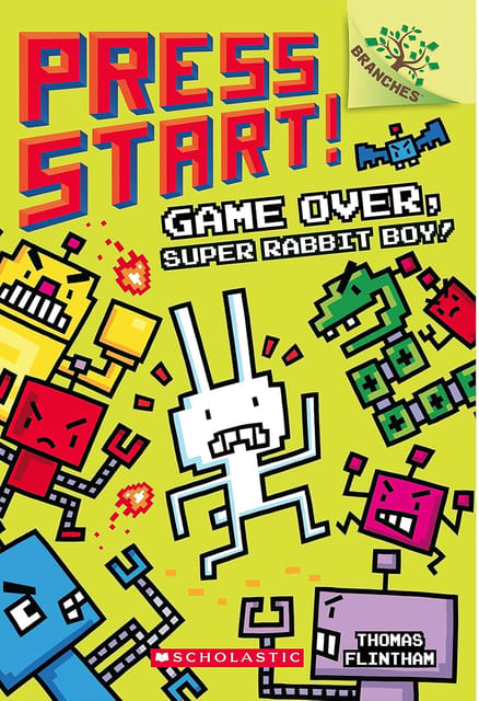 Press Start! #01 Game Over A Branches Book Super Rabbit Boy!