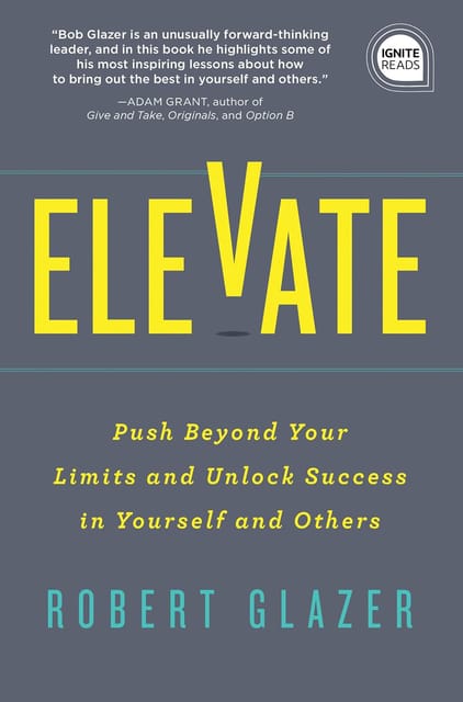 Elevate Push Beyond Your Limits And Unlock Success In Yourself And Others
