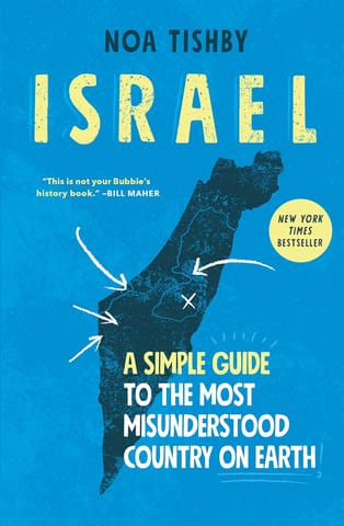 Israel A Simple Guide To The Most Misunderstood Country On Earth