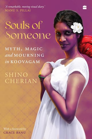 Souls Of Someone Myth, Magic And Mourning In Koovagam