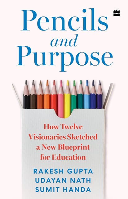 Pencils And Purpose How Twelve Visionaries Sketched A New Blueprint For Education