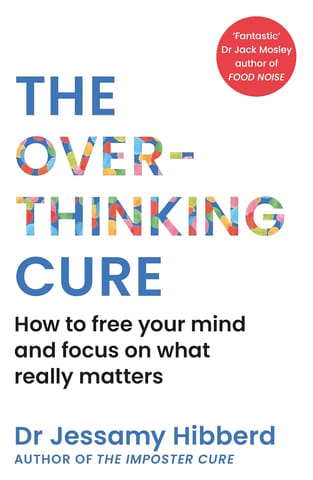 The Overthinking Cure How To Free Your Mind And Focus On What Really Matters