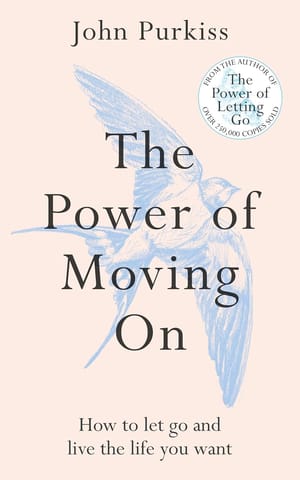 The Power Of Moving On How To Let Go And Live The Life You Want