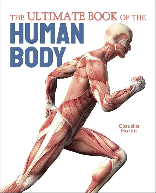 The Ultimate Book Of The Human Body