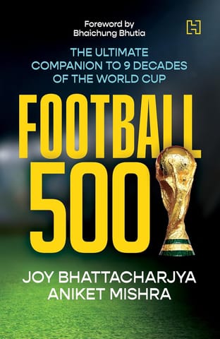 Football 500 The Ultimate Companion To 9 Decades Of The World Cup
