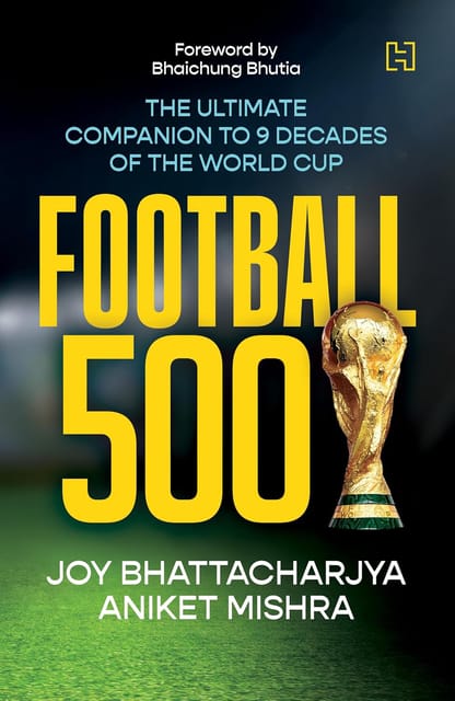 Football 500 The Ultimate Companion To 9 Decades Of The World Cup