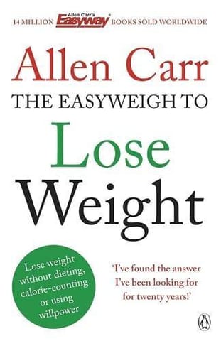 The Easyweigh To Lose Weight Lose Weight Without Dieting, Calorie-counting Or Using Willpower