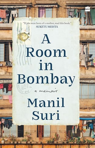 A Room In Bombay A Memoir