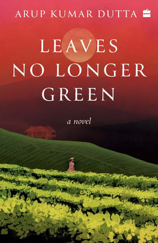 Leaves No Longer Green A Novel