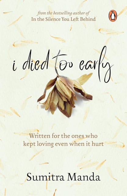 I Died Too Early Written For The Ones Who Kept Loving Even When It Hurt