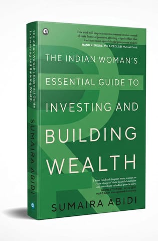 The Indian Womans Essential Guide To Investing And Building Wealth