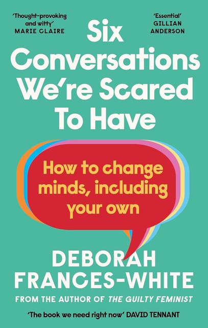 Six Conversations We Are Scared To Have