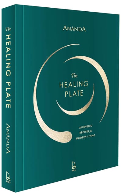 The Healing Plate Ayurvedic Recipes For Modern Living