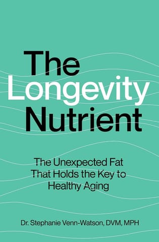 The Longevity Nutrient The Unexpected Fat That Holds The Key To Healthy Aging