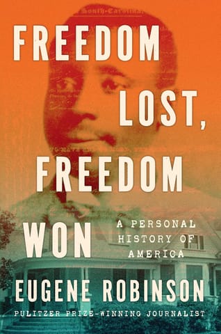 Freedom Lost Freedom Won A Personal History Of America