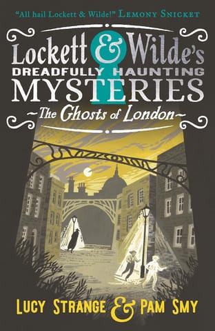 Lockett & Wilde The Ghosts Of London