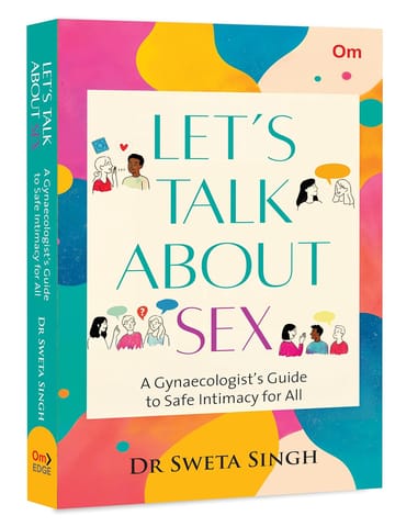 Lets Talk About Sex A Gynaecologists Guide To Safe Intimacy For All