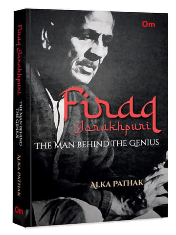 Firaq Gorakhpuri The Man Behind The Genius