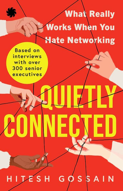 Quietly Connected What Really Works When You Hate Networking