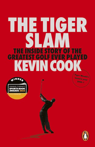 The Tiger Slam The Inside Story Of The Greatest Golf Ever Played