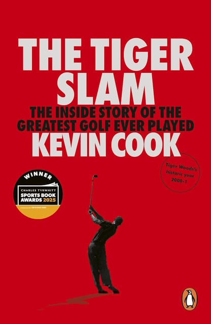 The Tiger Slam The Inside Story Of The Greatest Golf Ever Played
