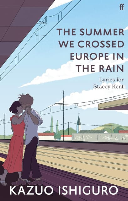 The Summer We Crossed Europe In The Rain Lyrics For Stacey Kent